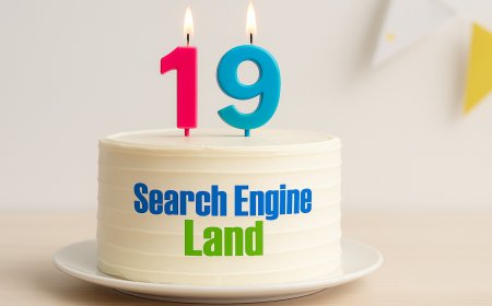 Search Engine Land celebrates its 19th birthday