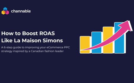 How to boost ROAS like La Maison Simons by Channable