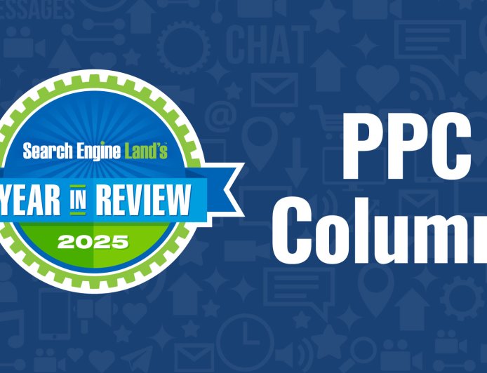 Top 10 PPC expert columns of 2025 on Search Engine Land