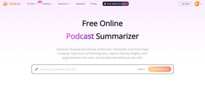 GitMind Launches AI Podcast Summarizer - Turning Audio into Concise Insights