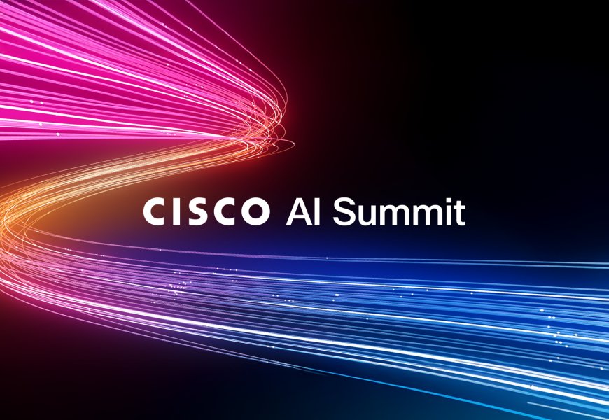 Cisco AI Summit will define what comes next